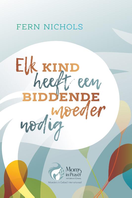 Productafbeelding: voorkant van Elk kind heeft een biddende moeder nodig